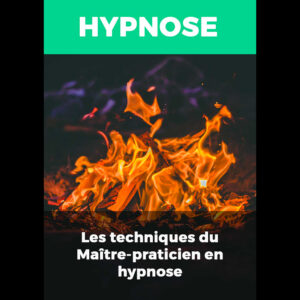 Les Techniques du Maître-Praticien en Hypnose